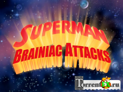 :   / Superman: Brainiac Attacks