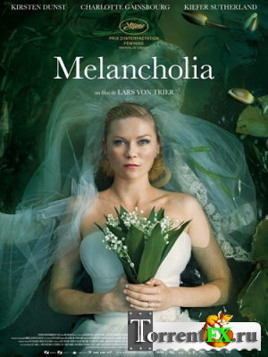  / Melancholia (2011) DVDRip | 