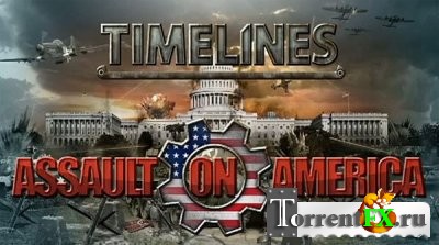 Timelines: Assault on America [v 1.0u4] (2013)  | RePack  Fenixx