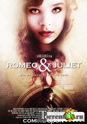 Ромео и Джульетта / Romeo and Juliet (2013) DVDRip