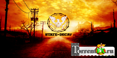 State of Decay [Update 8] (2013) PC | Beta