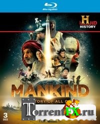 :    / Mankind: The Story of All of Us 1-7  (2012) BDRip (720p)