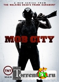   / Mob City 1-6  (2013) WEB-DLRip | . 