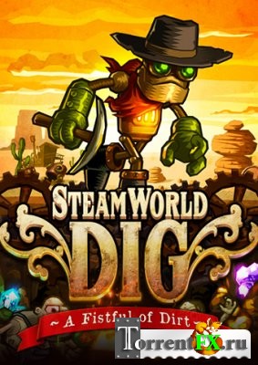 SteamWorld Dig [v1.09] (2013) PC | 