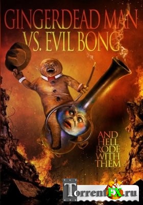     / Gingerdead Man Vs. Evil Bong (2013) DVDRip | L2
