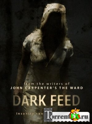   / Dark Feed (2013) HDRip
