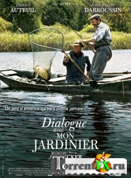     / Dialogue avec mon jardinier (2007) DVDRip