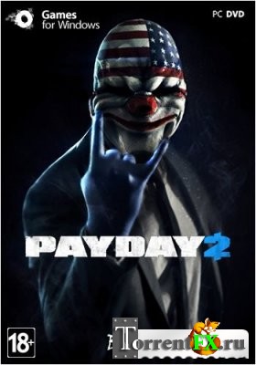 PayDay 2: Game of the Year Edition [v 1.23.3] (2013) PC | RePack by Mizantrop1337