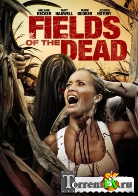 Поля живых мертвецов / Fields of the Dead (2014) HDRip | L1