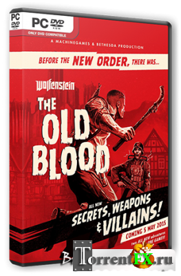 Wolfenstein: The Old Blood (2015) RePack  R.G. Steamgames