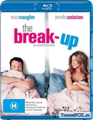 - / The Break-Up (2006)
