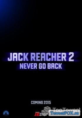   2:    / Jack Reacher: Never Go Back (2016)
