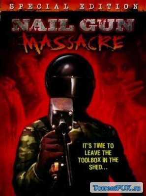    / The Nail Gun Massacre (1985)