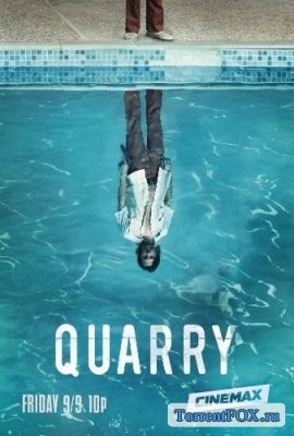   / Quarry (1  2016)