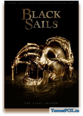 ׸  / Black Sails (4  2017)