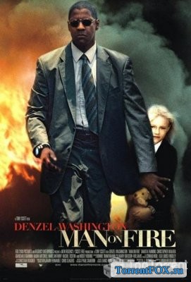  / Man on Fire (2004)