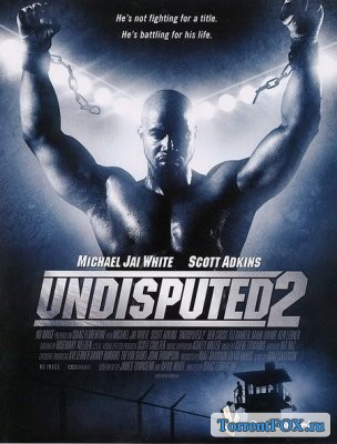  2 / Undisputed II: Last Man Standing (2006)