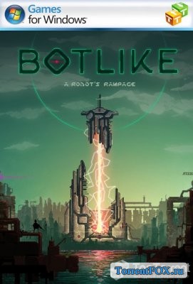 Botlike - a robot's rampage