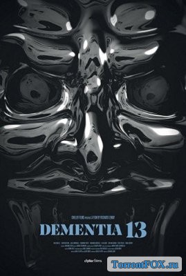 Безумие 13 / Dementia 13 (2017)