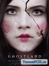 Страна призраков / Ghostland (2018)