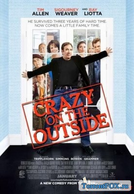 Сумасшедший на воле / Crazy on the Outside (2009)