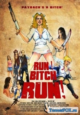 , y, ! / Run! Bitch Run! (2009)