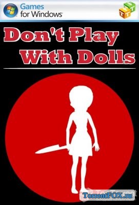 Don't Play With Dolls
