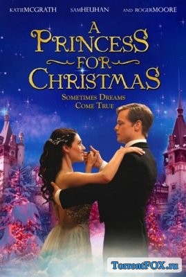 Принцесса на Рождество / A Princess for Christmas (2011)