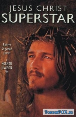 Иисус Христос - Суперзвезда / Jesus Christ Superstar (1973)