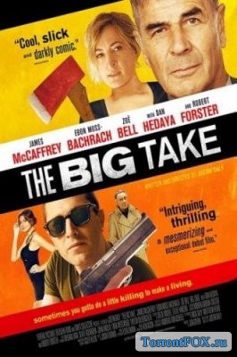 Крупный куш / The Big Take (2018)