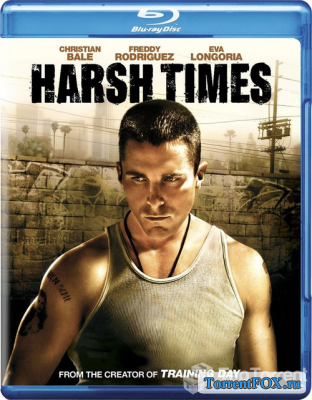Крутые времена / Harsh Times (2005)