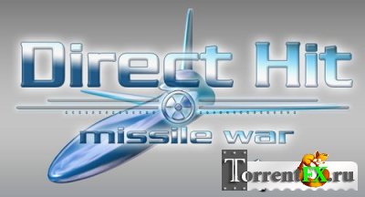 Боеголовки: Война ракет / Direct Hit: Missile War