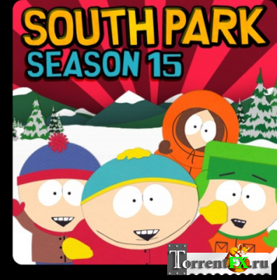   / South Park [15x01-11] (2011) HDTVRip, WEB-DLRip |   