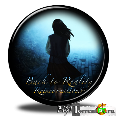 Reincarnations: Back to Reality CE (2011) MAC