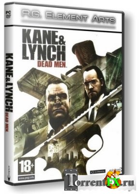 Kane and Lynch: Dead Men / Kane and Lynch:  (2007/ RUS/ RePack)  R.G. Element Arts