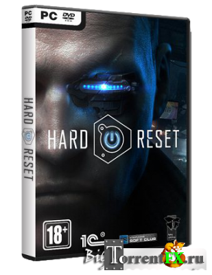 Hard Reset (+ 2 DLC) (2011) {RePack} [RUS]  RG Games