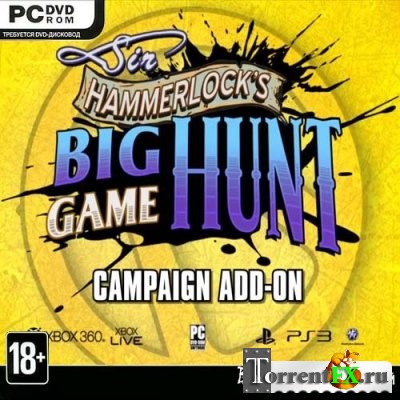 Borderlands 2: Sir Hammerlock's Big Game Hunt (2013) PC | RePack от dr.Alex