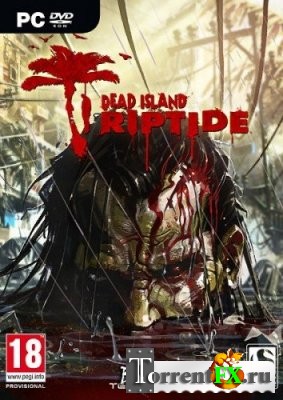 Dead Island: Riptide (2013) PC | Repack  R.G. Origami