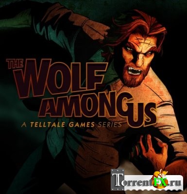 The Wolf Among Us [Adventure / 3D / 3rd Person] (2013)  PC | 