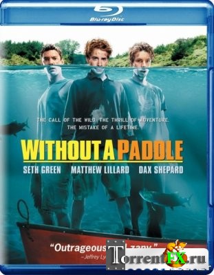    /   / Without a paddle (2004) BDRip
