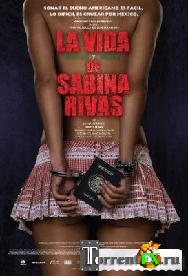      / La vida precoz y breve de Sabina Rivas (2012) HDRip | +