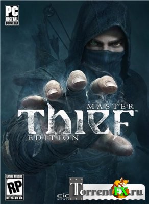 Thief: Master Thief Edition [Update 1] (2014) PC | RePack