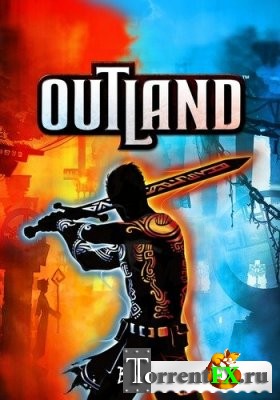 Outland [Update 5] (2014) PC | RePack by Mizantrop1337 | 505.90 MB