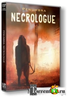 Пенумбра 4: Некролог / Penumbra 4: Necrologue (2014) PC | Лицензия