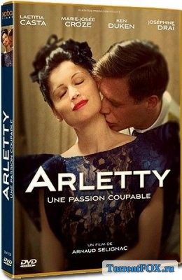 .   / Arletty, une passion coupable (2015)