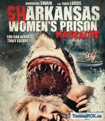    / Sharkansas Women's Prison Massacre (2016)