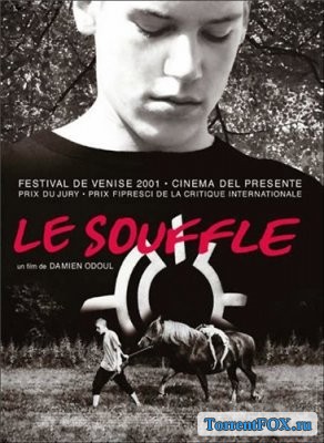   / Le Souffle (2001)