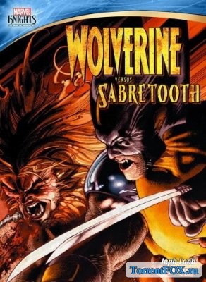  .    / Marvel Knights. Wolverine Vs. Sabretooth (2014)