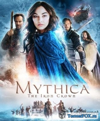 :   / Mythica: The Iron Crown (2016)