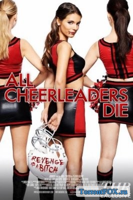    / All Cheerleaders Die (2013)